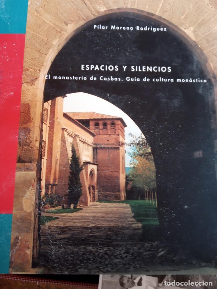 Libros de segunda mano: El monasterio de casbas. Espacios y silencios. Pilar moreno Rodr&iacute;guez