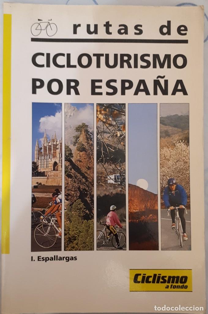 Libros de segunda mano: Rutas de cicloturismo por Espa&ntilde;a &ndash; I. Espallargas