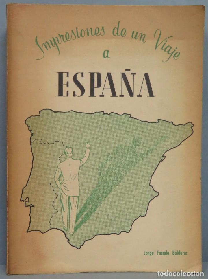 Libros de segunda mano: IMPRESIONES DE UN VIAJE A ESPA&Ntilde;A. FOSADO BALDERA