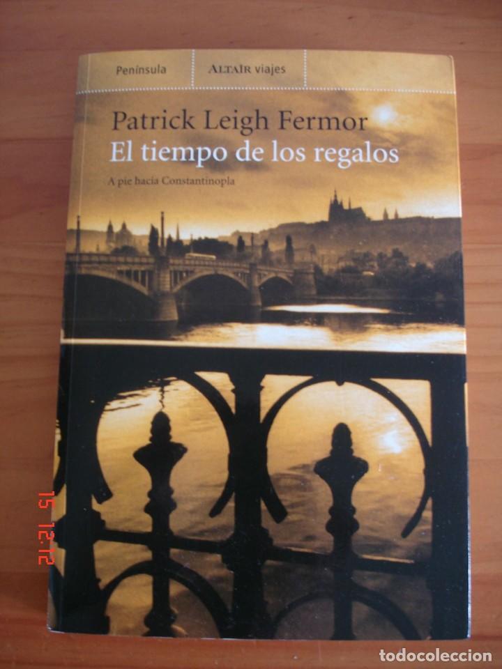 Libri di seconda mano: EL TIEMPO DE LOS REGALOS - PATRICK LEIGH FERMOR - EDICIONES PEN&Iacute;NSULA, 2001