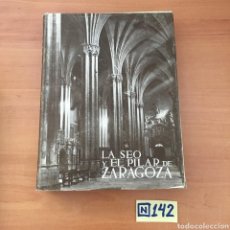 Libros de segunda mano: LA SEO Y EL PILAR DE ZARAGOZA. Lote 214307665