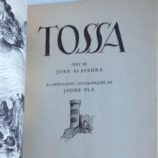 Libros de segunda mano: TOSSA – TEXT JOAN ALAVEDRA I ILUSTRACIONS JAUME PLA. Lote 214778213