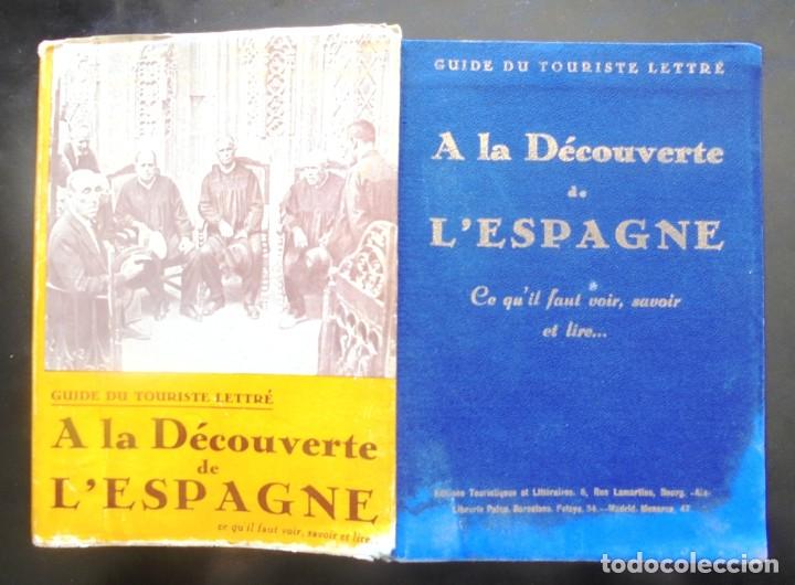 Libri di seconda mano: A la D&eacute;couverte de l&rsquo;Espagne. Guide du touriste lettr&eacute; 1952 Editions Touristiques et Litt&eacute;raires