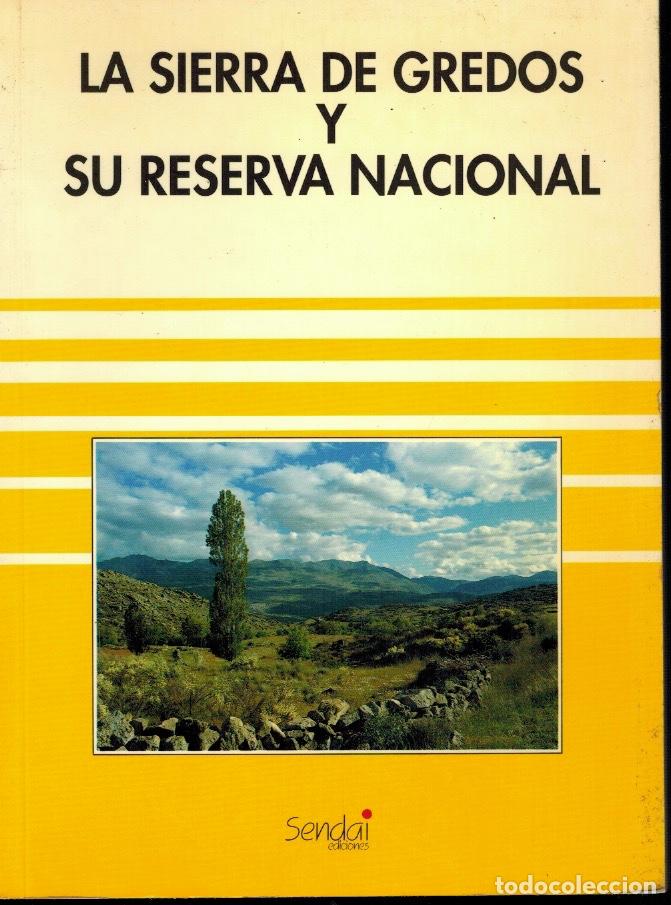 Libros de segunda mano: LA SIERRA DE GREDOS Y SU RESERVA NACIONAL