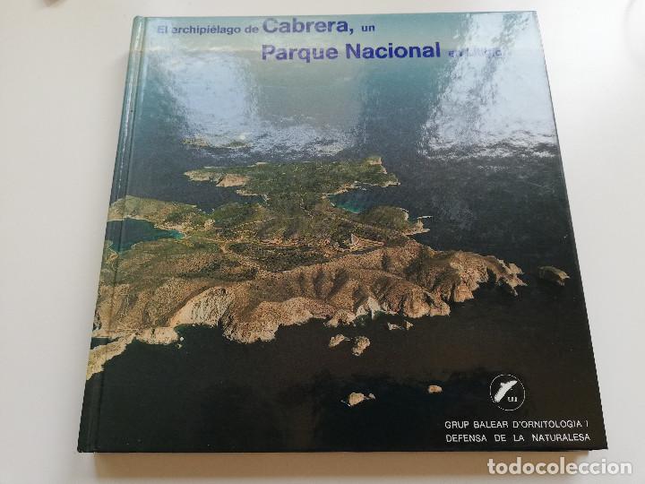 Livres d'occasion: EL ARCHIPI&Eacute;LAGO DE CABRERA, UN PARQUE NACIONAL EN LITIGIO (G.O.B.)