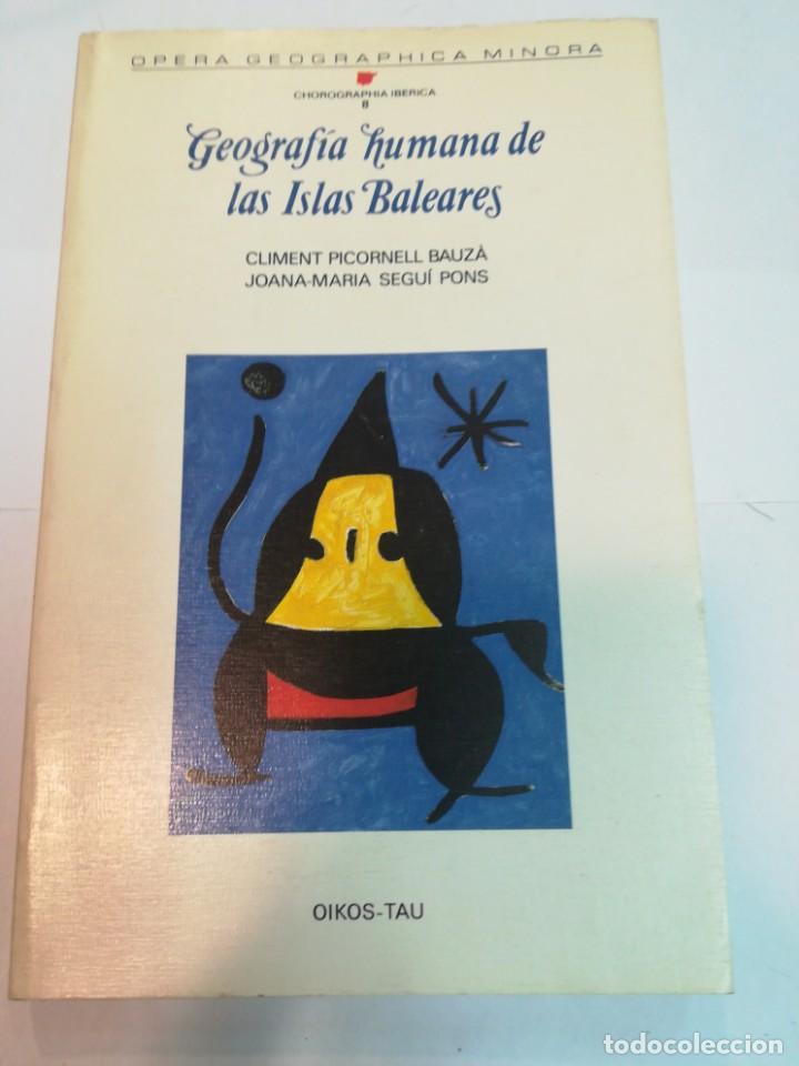 Libri di seconda mano: C. PICORNELL BAUZ&Aacute; Y J-M. SEGUI PONS Geografia humana de las Islas Baleares S644T