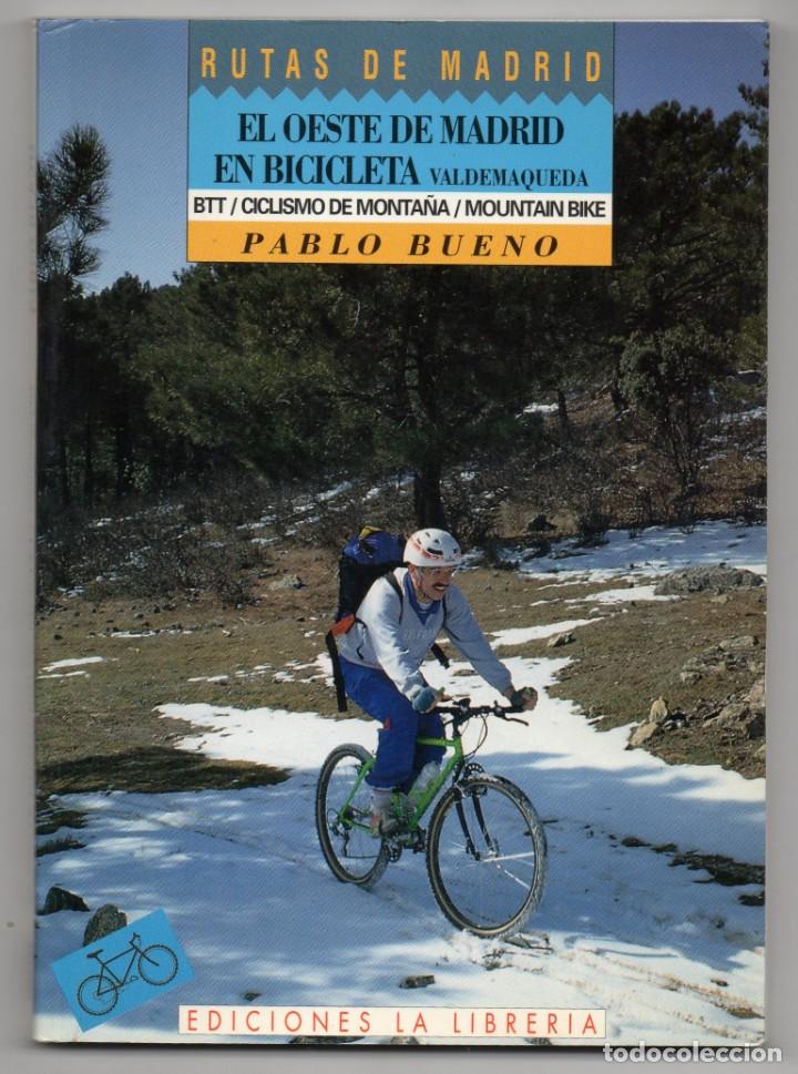 Libri di seconda mano: El Oeste de Madrid en bicicleta: Valdemaqueda. Pablo Bueno. Rutas de Madrid