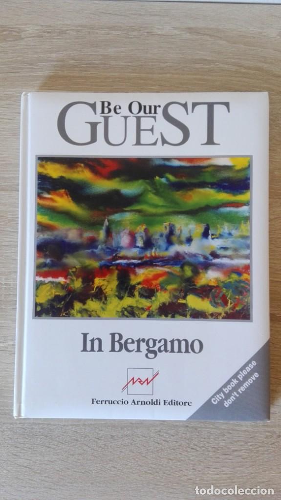 Gebrauchte B&uuml;cher: BE OUR GUEST IN BERGAMO-FERRUCCIO ARNOLDI EDITORE-A&Ntilde;O 2009-ITALIANO E INGL&Eacute;S.