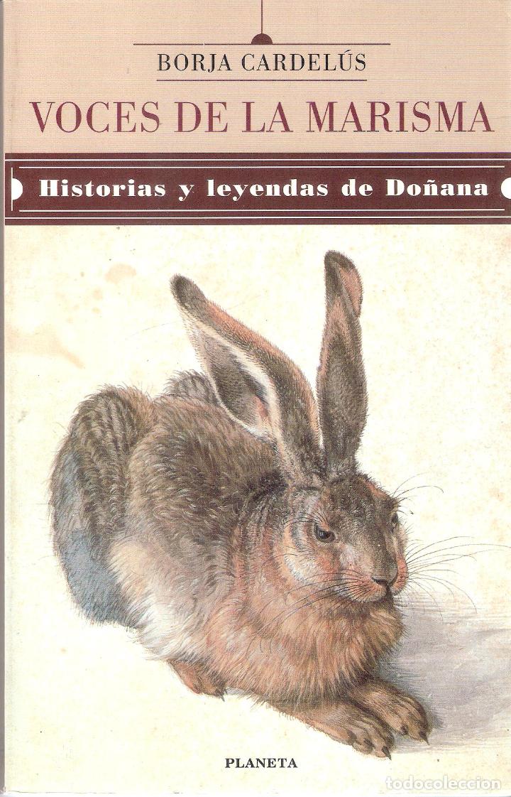 Libros de segunda mano: VOCES DE LA MARISMA - BORJA CARDEL&Ugrave;S