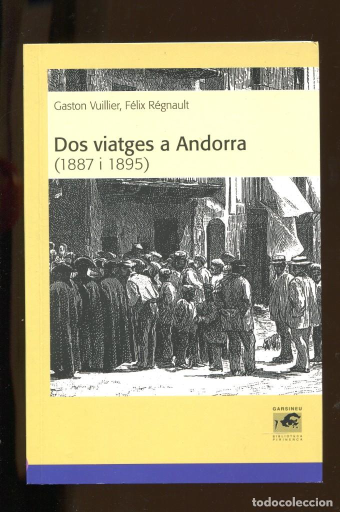 Libri di seconda mano: Vuilier. Regnault. Dos viatges a Andorra 1887 i 1895. ed. Garsineu 2002