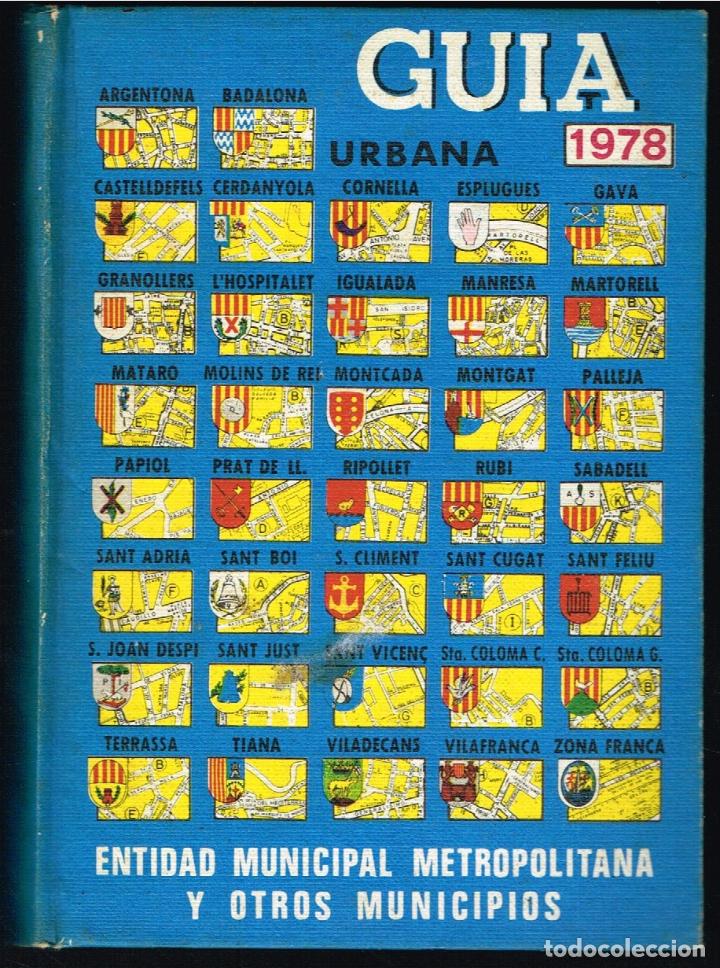 Libri di seconda mano: ENTIDAD MUNICIPAL METROPOLITANA Y OTROS MUNICIPIOS - GUIA URBANA 1978 - BARCELONA
