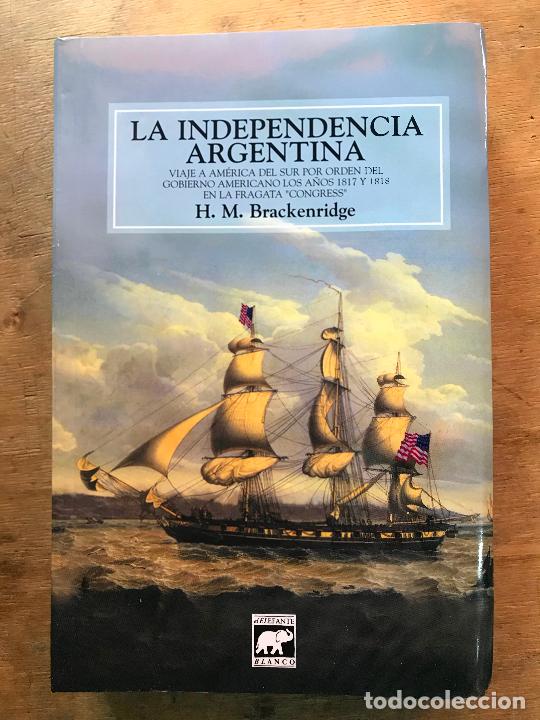 Libri di seconda mano: LA INDEPENDENCIA DE ARGENTINA. H.M. BRACKENRIDGE