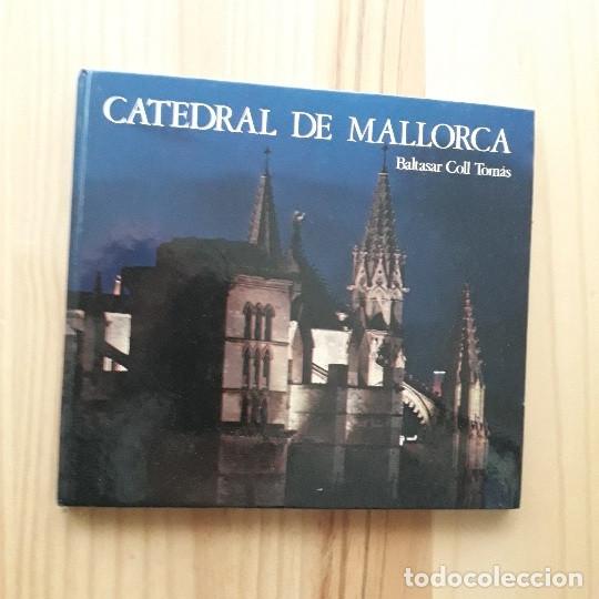 Libros de segunda mano: CATEDRAL DE MALLORCA - BALTASAR COLL TOM&Aacute;S - Foto 1