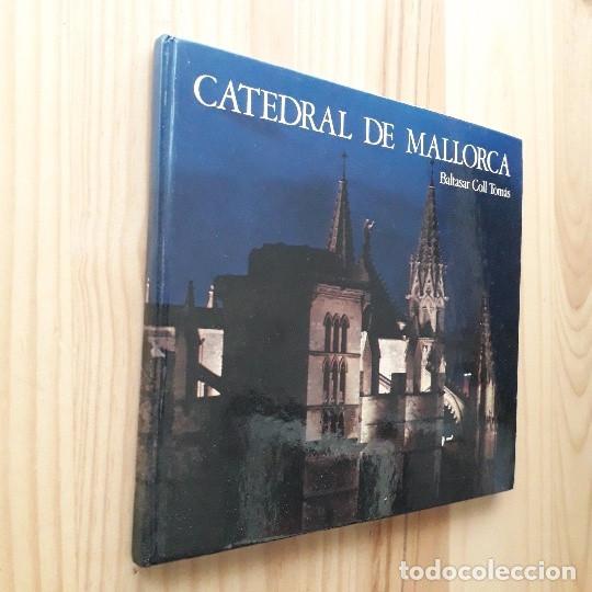 Libros de segunda mano: CATEDRAL DE MALLORCA - BALTASAR COLL TOM&Aacute;S - Foto 2
