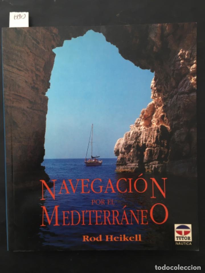 Libros de segunda mano: NAVEGACION POR EL MEDITERRANEO, ROD HEIKELL