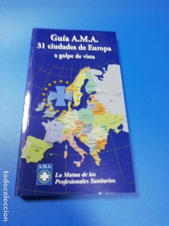 Gebrauchte B&uuml;cher: GUIA A.M.A. 31 CIUDADES DE EUROPA A GOLPE DE VISTA. LA MUTUA DE LOS PROFESIONALES SANITARIOS. 2003.