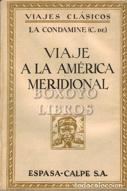 Libros de segunda mano: M. DE LA CONDOMINE. Relaci&oacute;n abreviada de un viaje hecho por el interior de Am&eacute;rica Meridional