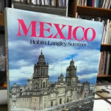 Libros de segunda mano: MÉXICO. ROBIN LANGLEY SOMMER. 1989 PEDIDO MÍNIMO 5€. Lote 223016298