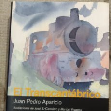 Libros de segunda mano: EL TRANSCANTÁBRICO,EL TRANSCANTÁBRICO, JUAN PEDRO APARICIO. ED. REY LEAR. 2007. Lote 223044398