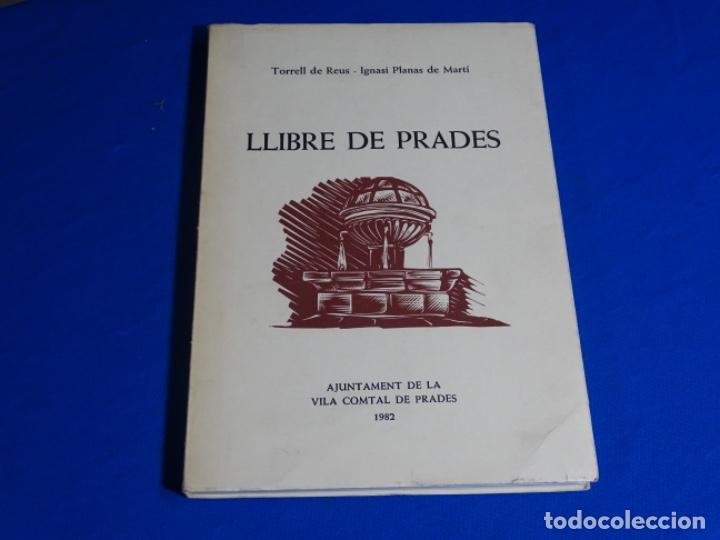 Libros de segunda mano: LIBRE DE PRADES TORRELL DE REUS.IGNASI PLANAS DE MARTIN.CONTAL DE PRADES 1982.