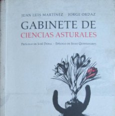 Libros de segunda mano: GABINETE DE CIENCIAS ASTURALES - JUAN LUIS MARTINEZ Y JORGE ORDAZ OVIEDO, 2004. Lote 224344797
