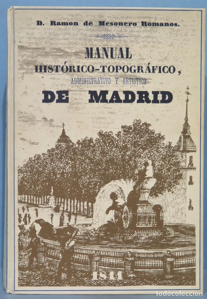 Libri di seconda mano: 1844.- MANUAL HISTORICO-TOPOGRAFICO, ADMINISTRATIVO Y ARTISTICO DE MADRID. FACSIMIL