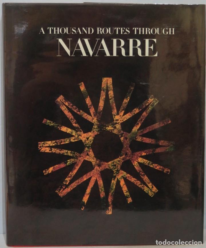 Libri di seconda mano: A THOUSAND ROUTES THROUGH NAVARRE.