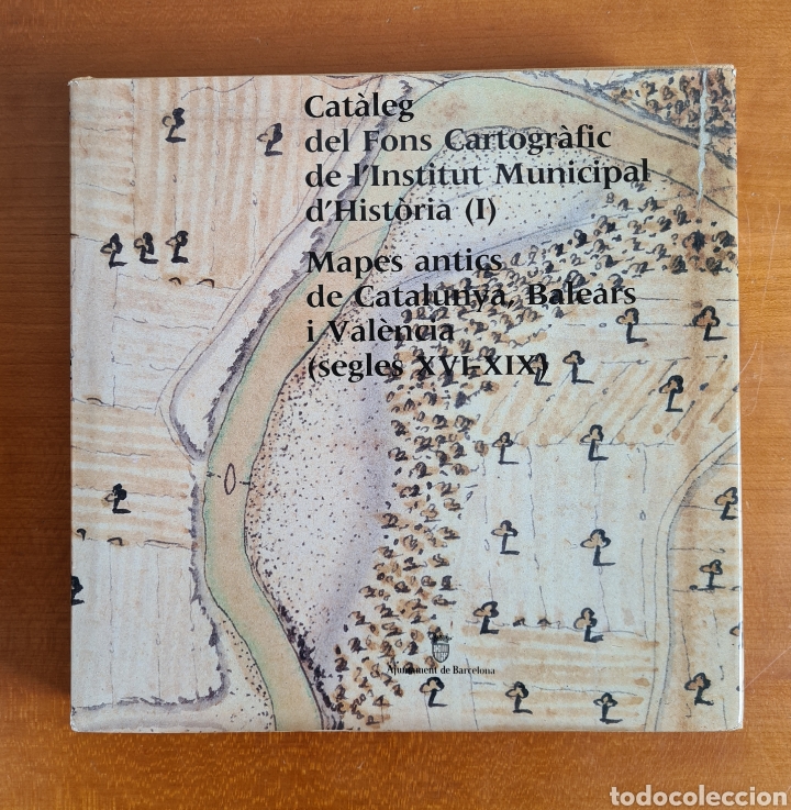 Libros de segunda mano: Cat&agrave;leg Fons Cartogr&agrave;fic Institut Municipal d'Hist&ograve;ria (I) Mapes Antics Catalunya Balears Val&egrave;ncia