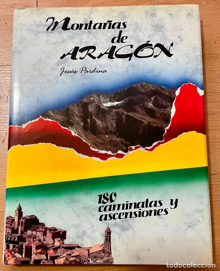 Gebrauchte B&uuml;cher: MONTA&Ntilde;AS DE ARAGON, 180 Caminatas y ascensiones, Jesus Pardina