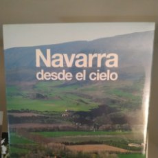 Libros de segunda mano: NAVARRA DESDE EL CIELO. RETRACTILADO. PRECINTADO. 31X25CM.