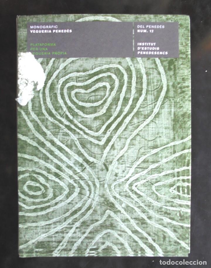 Libri di seconda mano: Monogr&agrave;fic Vegueria Pened&egrave;s. Plataforma per una vegueria pr&ograve;pia 2006 Institut d&rsquo;Estudis Penedesencs