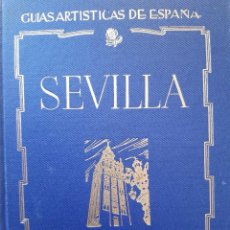 Libros de segunda mano: GUIAS ARTISTICAS DE ESPAÑA SEVILLA JOSE GUDIOL RICART JOSE GUERRERO LOVILLO ARIES 1 EDICION 1952. Lote 232774125