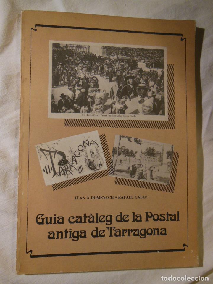 Libros de segunda mano: GUIA CATALEG DE LA POSTAL ANTIGA DE TARRAGONA. JUAN DOMENECH Y RAFAEL CALLE