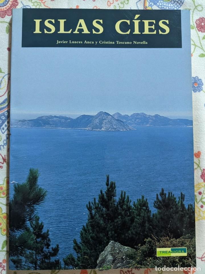 Libros de segunda mano: ISLAS CIES - VIGO - GALICIA - RIAS BAIXAS - JAVIER LUACES Y CRISTINA TOSCANO
