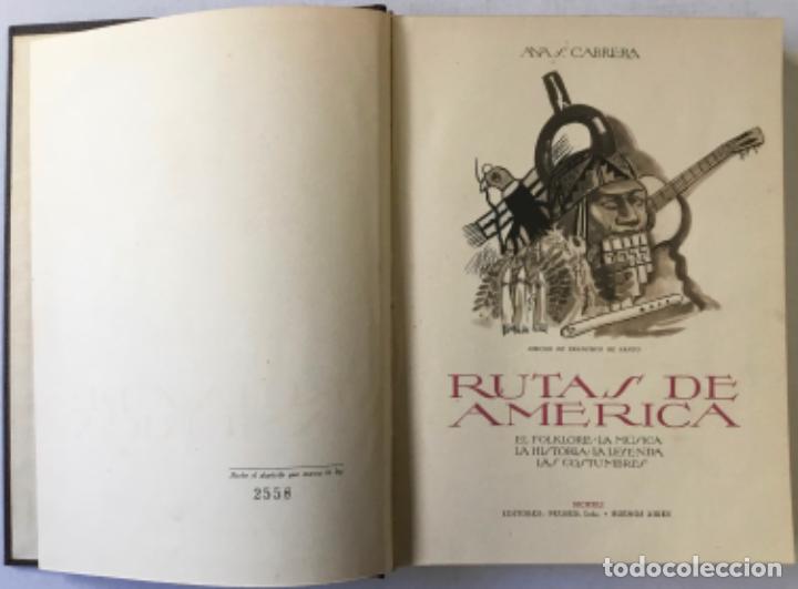Libros de segunda mano: RUTAS DE AM&Eacute;RICA. El folklore, la m&uacute;sica, la historia, la leyenda, las costumbres. - S. CABRERA, Ana