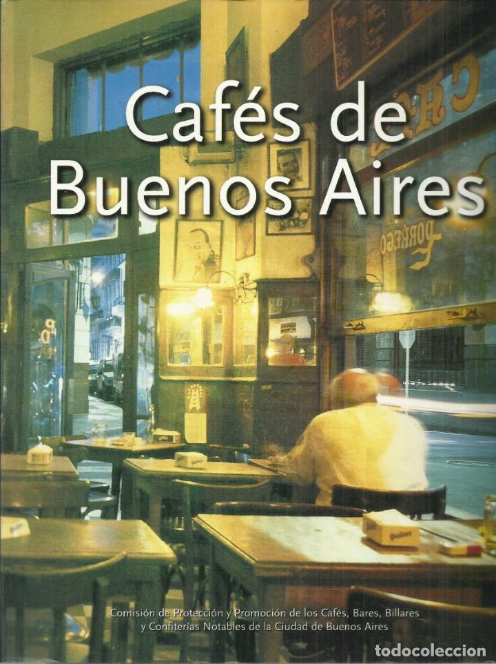 Libros de segunda mano: Cafes de Buenos Aires. Ed. por el gobierno de la ciudad de Buenos Aires, 2003, 142 p&aacute;g.