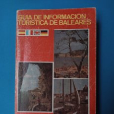 Libros de segunda mano: GUÍA DE INFORMACIÓN TURÍSTICA DE BALEARES- EDICIÓN 1970. Lote 235969730
