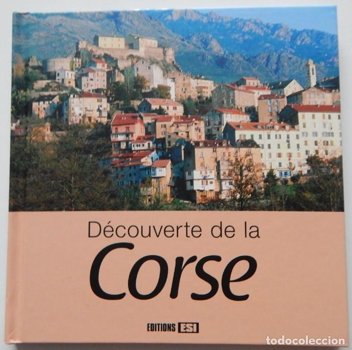 Libros de segunda mano: D&eacute;couverte de la Corse - Antoine Lorgnier, 2009