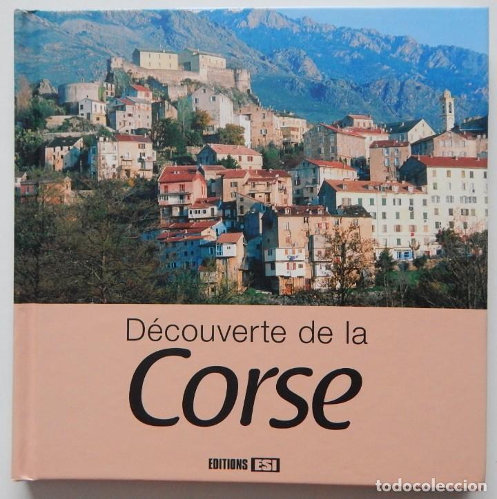 Libros de segunda mano: D&eacute;couverte de la Corse - Antoine Lorgnier, 2009