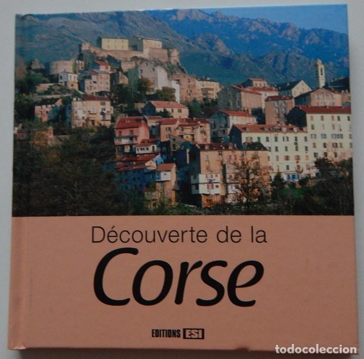 Libros de segunda mano: D&eacute;couverte de la Corse - Antoine Lorgnier, 2009