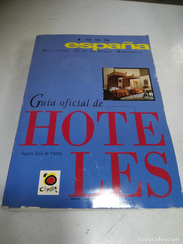 Gebrauchte B&uuml;cher: GUIA OFICIAL DE HOTELES. 1999. ESPA&Ntilde;A. ED TURESPA&Ntilde;A. R&Uacute;STICA. 987 P&Aacute;GINAS