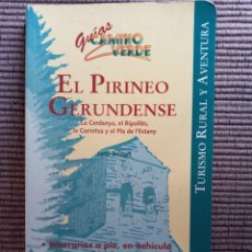Libros de segunda mano: EL PIRINEO GERUNDENSE. GUIAS CAMINO VERDE. CUPULA 1996.. Lote 237915545