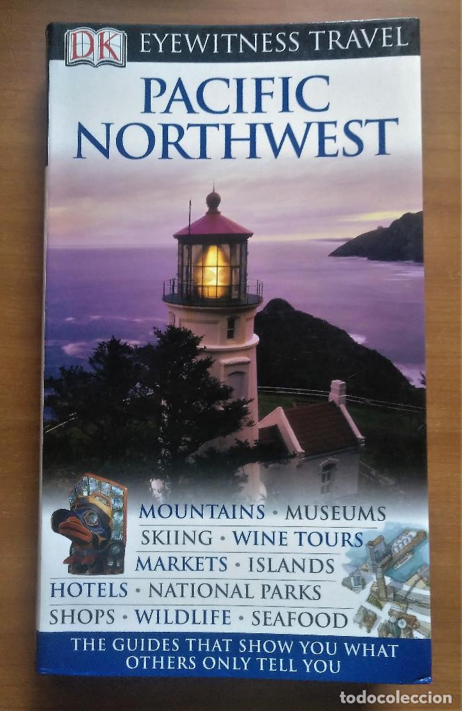 Libri di seconda mano: Pacific Northwest, Eyewitness Travel, The guides that show you what others only tell you, 2010