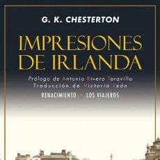 Libros de segunda mano: IMPRESIONES DE IRLANDA, G. K. CHESTERTON. -NUEVO