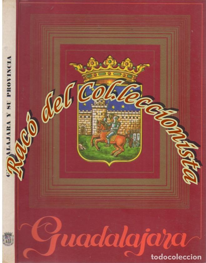 Libros de segunda mano: GUADALAJARA Y SU PROVINCIA, C. NONELL, G. SANCHEZ, Z.SANJUAN, J.A.OCHAITA, A.HERRERA, C.A.Z.A.R.1976