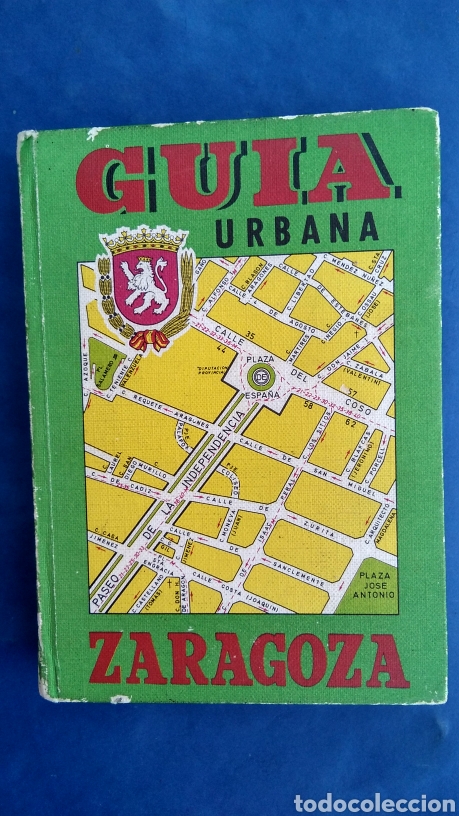 Libros de segunda mano: GUIA URBANA DE ZARAGOZA 1977 JOSE PAMIAS RUIZ EDITOR
