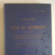Libros de segunda mano: DERROTERO DE LAS COSTAS DEL MEDITERRANEO N.3 TOMO II CADIZ 1966. Lote 242837055
