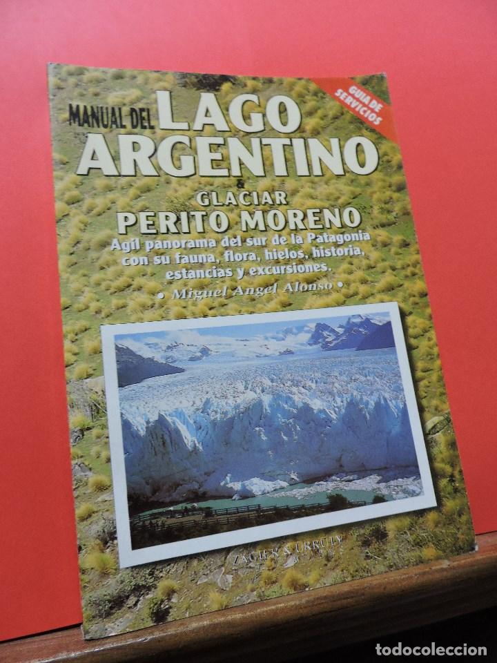 Gebrauchte B&uuml;cher: Manual del Lago Argentino glaciar Perito Moreno. ALONSO, Miguel &Aacute;ngel. Zagier&Urruty