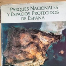 Libros de segunda mano: PARQUES NATURALES Y ESPACIOS PROTEGIDOS DE ESPAÑA