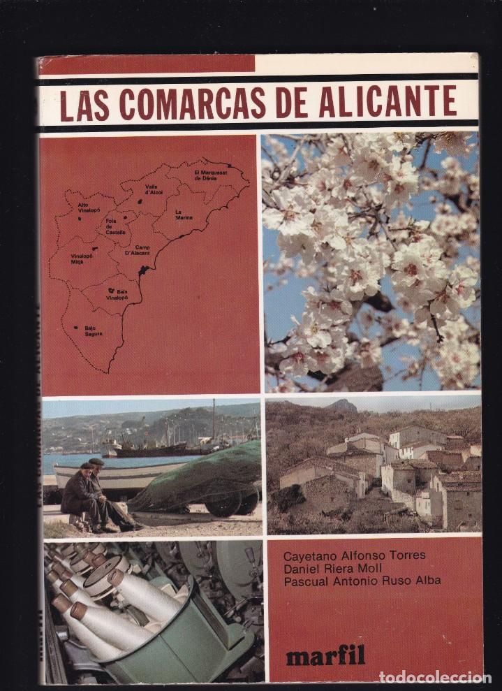 Libri di seconda mano: LAS COMARCAS DE ALICANTE - V.V.A.A. - EDITORIAL MARFIL 1984 / ILUSTRADO